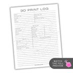 3D Print Log sheet with various fields for recording print details on a white background.