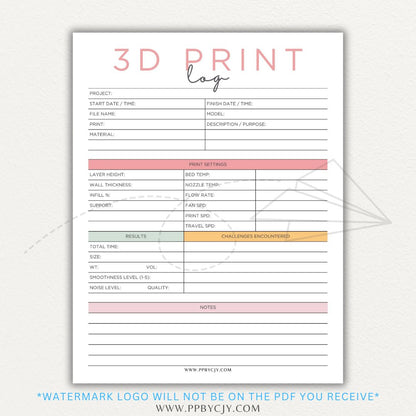 3D Print Log Printable PDF Template with sections for print settings, materials, and results