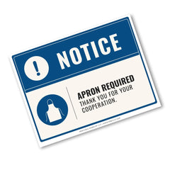 A rectangular safety notice sign with a blue and white design, reading 'NOTICE' and 'APRON REQUIRED THANK YOU FOR YOUR COOPERATION.' with an apron icon, shown on a plain white background.