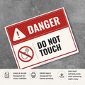 Printable Do Not Touch danger sign featuring a red warning design, prohibition hand symbol, and safety message for machinery, hazardous equipment, electrical panels, and restricted work areas.
