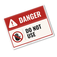 A rectangular warning sign with a red header reading DANGER, a white lower section, a black 'DO NOT USE' text, a red prohibition hand symbol, and a white border, shown on a light gray background.