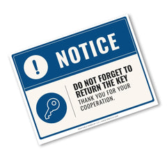 A rectangular blue and white notice sign with a key icon and the text 'NOTICE' and 'DO NOT FORGET TO RETURN THE KEY THANK YOU FOR YOUR COOPERATION.' shown on a plain white background.