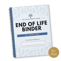 A spiral-bound End of Life Planner shown at an angle on a white background. The cover is white with light blue floral patterns, bold black text reading 'END OF LIFE BINDER,' a blue banner reading 'PLAN PREPARE PROTECT,' and a gold circular badge in the corner that says '55+ PAGES.