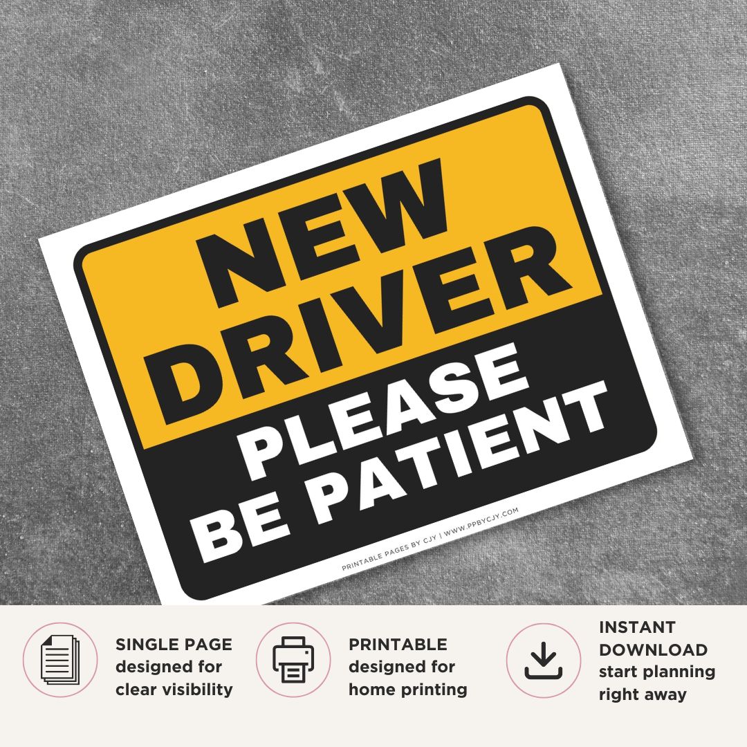 Printable New Driver Please Be Patient sign featuring a clean black and white design with bold lettering for student drivers, learner drivers, and newly licensed motorists.