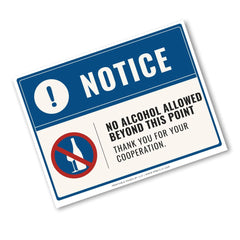 A rectangular warning sign with a blue header reading 'NOTICE' and a white lower section containing the message 'NO ALCOHOL ALLOWED BEYOND THIS POINT THANK YOU FOR YOUR COOPERATION.' A red-and-white crossed-out bottle icon appears on the left.
