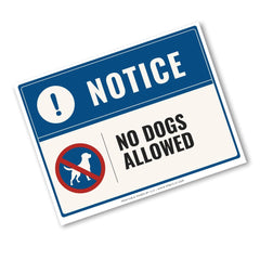 A rectangular warning sign with a blue header reading 'NOTICE' and a white lower section that says 'NO DOGS ALLOWED' alongside a red-and-blue crossed-out dog icon. The sign is shown at an angle on a plain white background.