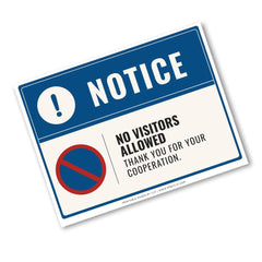 A rectangular printed notice sign with a blue header, white background, and a red-and-blue prohibition symbol. The sign reads “NOTICE” and “NO VISITORS ALLOWED THANK YOU FOR YOUR COOPERATION.