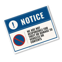 A rectangular warning sign with a blue header reading 'NOTICE' and a white lower section containing the text 'We are not responsible for theft or damage to vehicles or contents,' plus a red-and-blue prohibition symbol. The sign is shown at an angle on a plain white background.