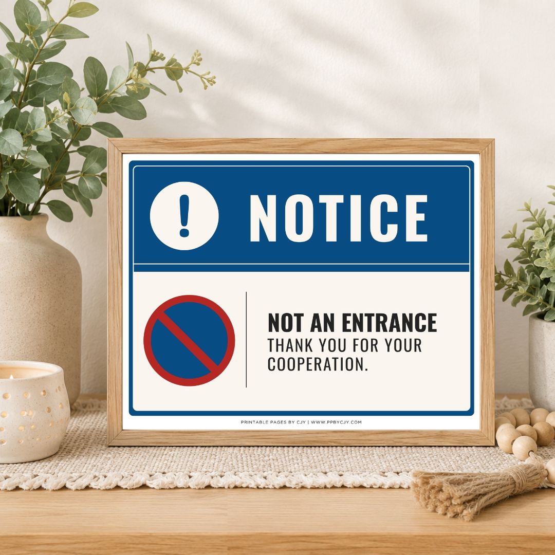 A framed novelty sign on a wooden table in a styled home setting. The sign features a blue and white design with the text 'NOTICE' and 'NOT AN ENTRANCE THANK YOU FOR YOUR COOPERATION.