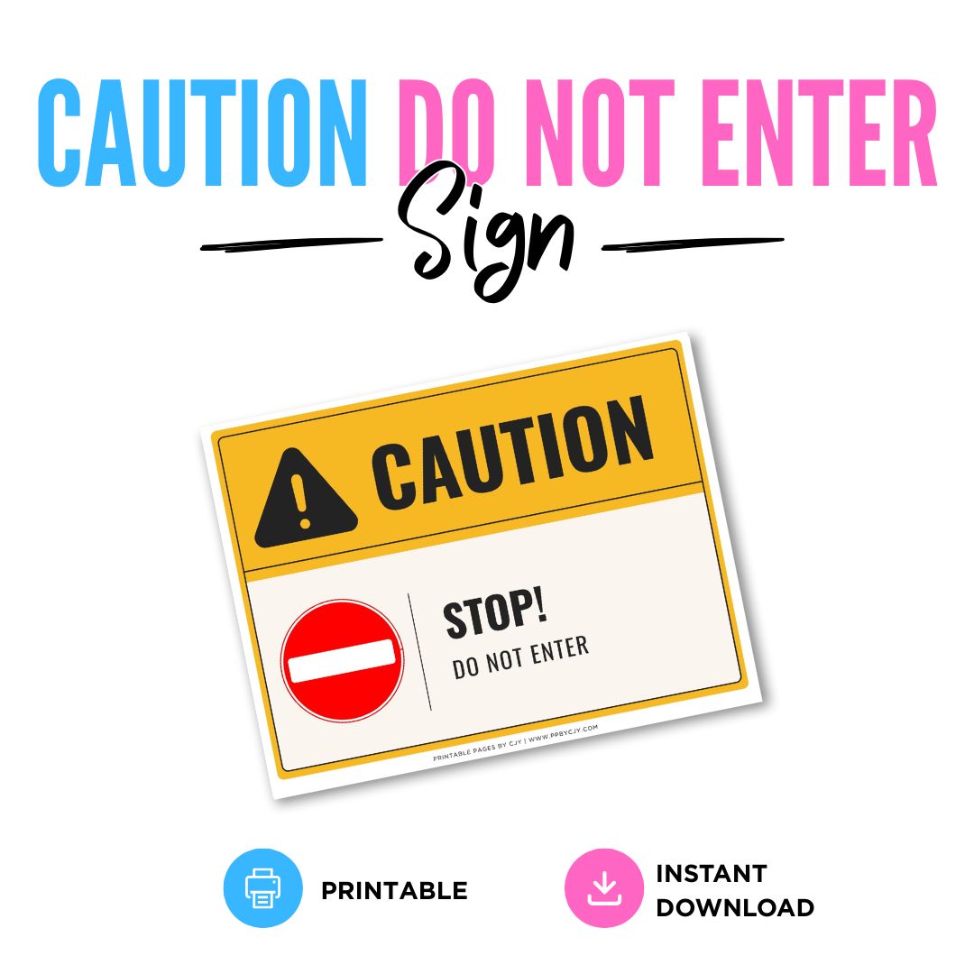 Caution Stop Do Not Enter Sign Printable Safety Warning black and yellow
