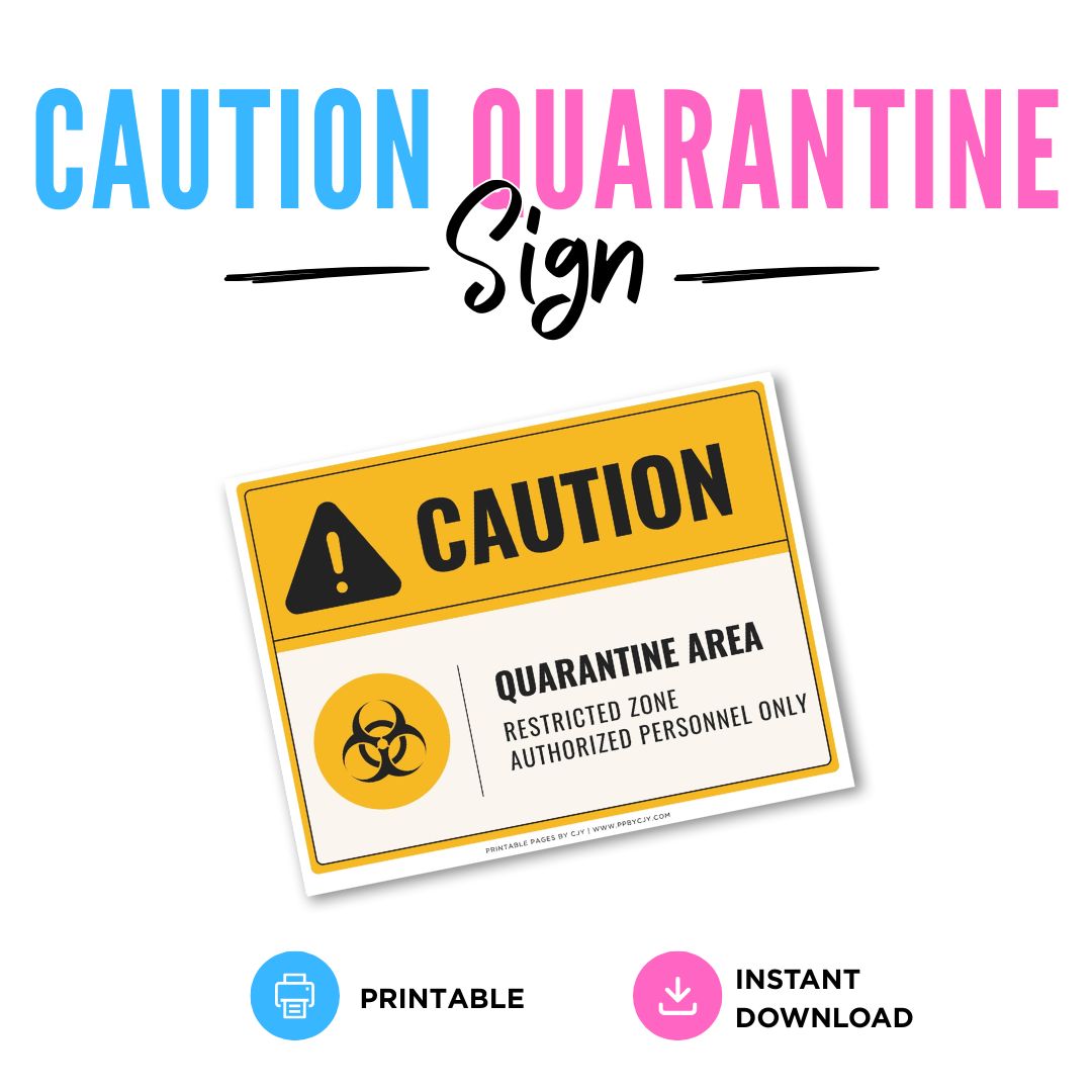 Caution Quarantine Area Sign Printable Safety Warning Notice black yellow
