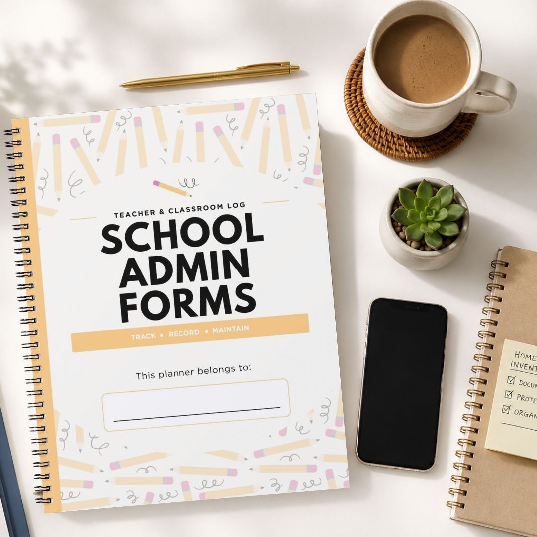 A spiral-bound planner titled 'School Admin Forms' is shown in a styled flat-lay on a white surface, surrounded by a coffee cup, a pen, a small succulent, a smartphone, and another notebook.
