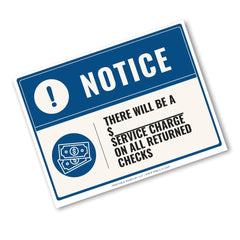 A rectangular notice sign with a blue header and white body, reading 'NOTICE' and 'THERE WILL BE A $ SERVICE CHARGE ON ALL RETURNED CHECKS,' shown on a plain white background.