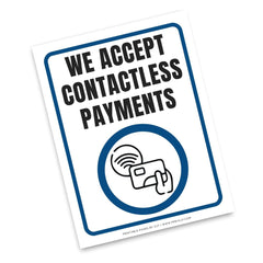 A square white sign with a blue border and bold black text reading 'WE ACCEPT CONTACTLESS PAYMENTS,' plus a blue-and-black contactless payment icon near the bottom. The sign is shown at a slight angle on a white background.