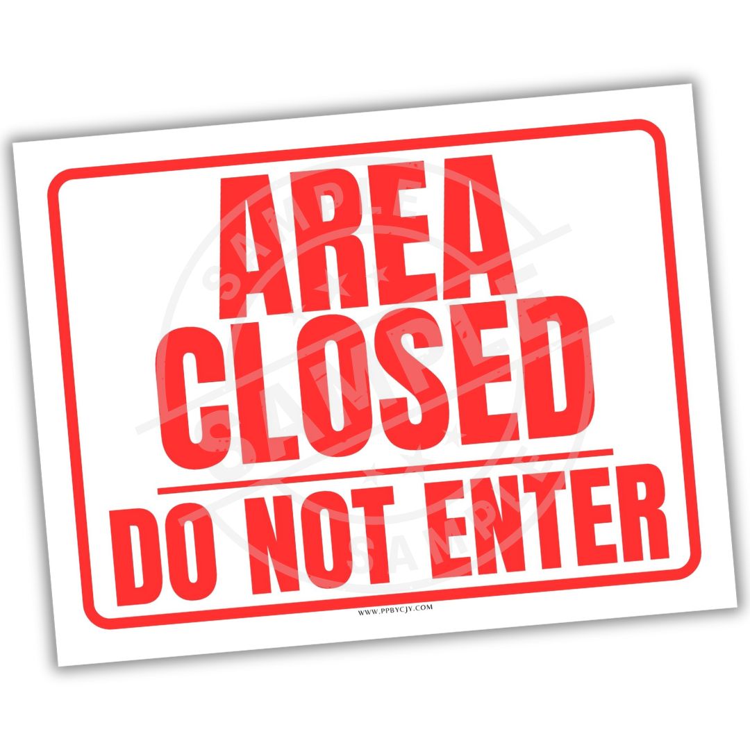 Red 'Area Closed Do Not Enter' sign on a white background