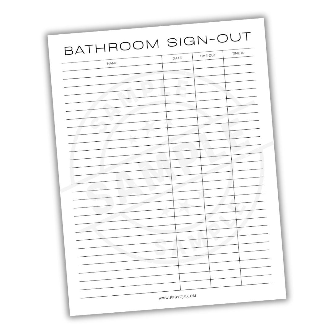 Bathroom sign-out sheet with columns for name, date, time in, and time out on a white background.
