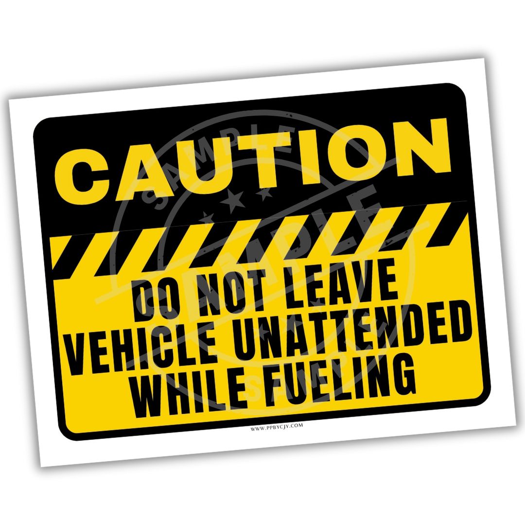 Yellow and black caution do not leave vehicle unattended while fueling printable warning sign.