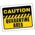 Caution quarantine area sign with yellow and black colors on a white background