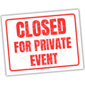 Sign with 'Closed for Private Event' text on a white background