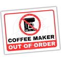 Sign indicating a coffee maker is out of order with a red circle and line over a coffee maker icon.