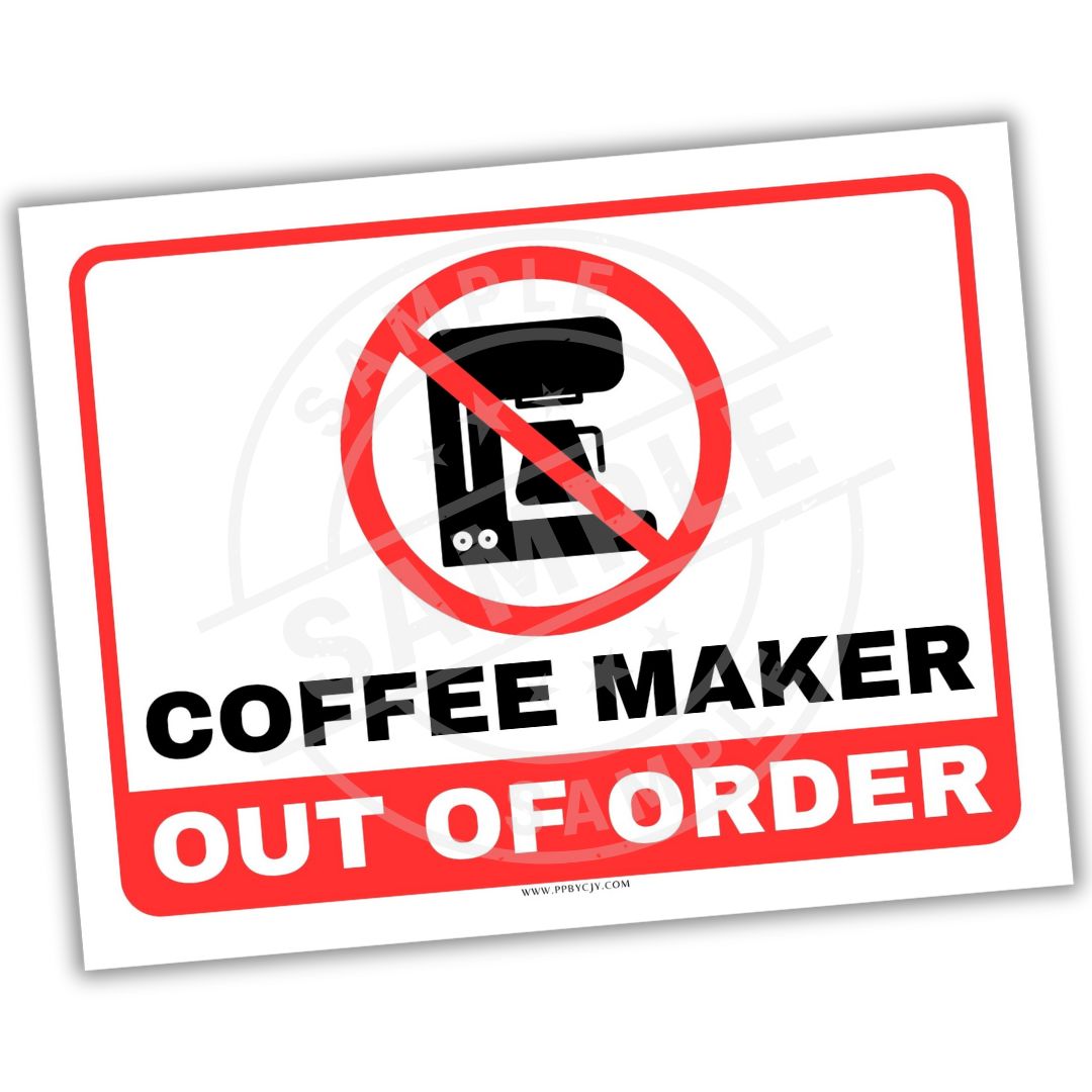 Sign indicating a coffee maker is out of order with a red circle and line over a coffee maker icon.
