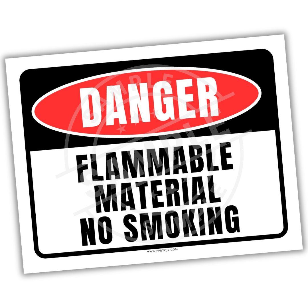 Danger sign warning of flammable material and no smoking