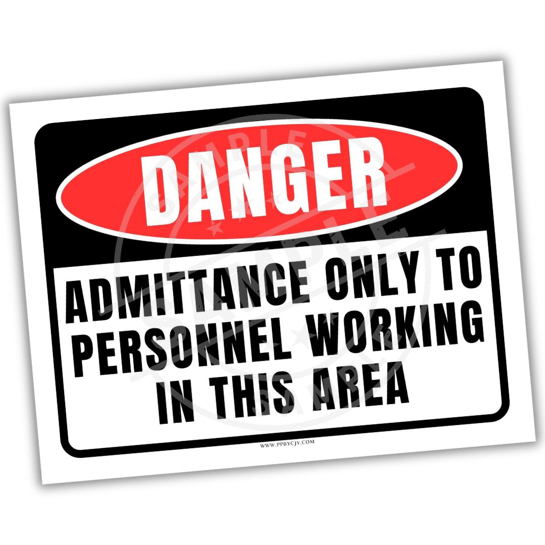 Danger - sign with text 'Admittance only to personnel working in this area' on a white background
