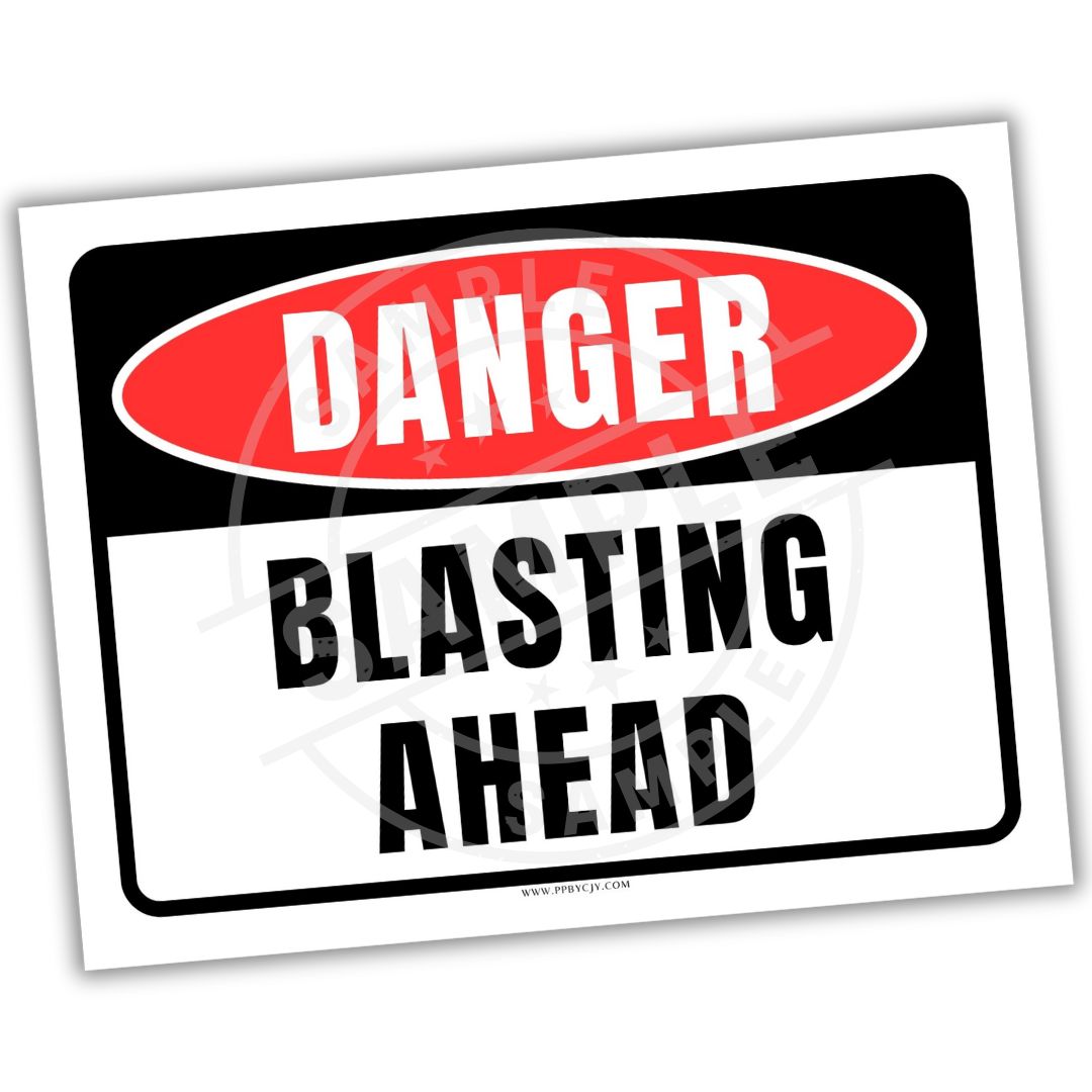 Warning sign with 'Danger Blasting Ahead' text on a white background