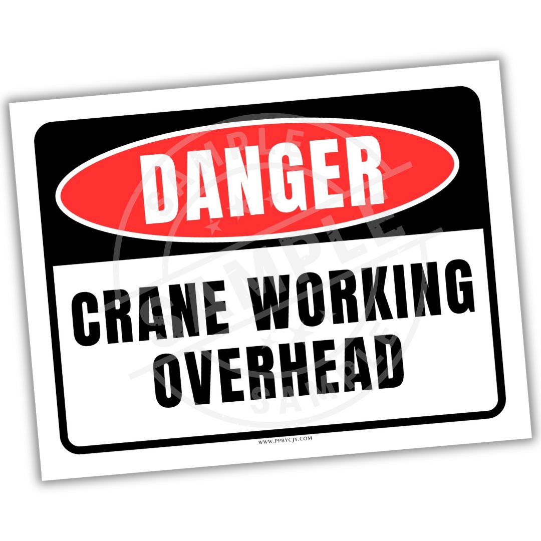 Safety sign warning of crane working overhead with a red Danger label.