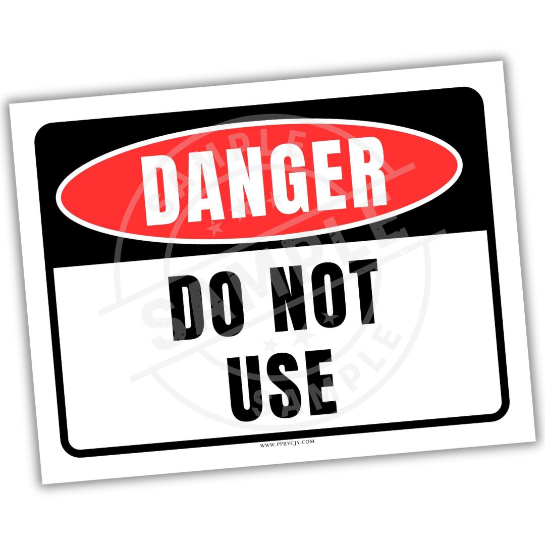 Danger sign with 'Do Not Use' text on a white background