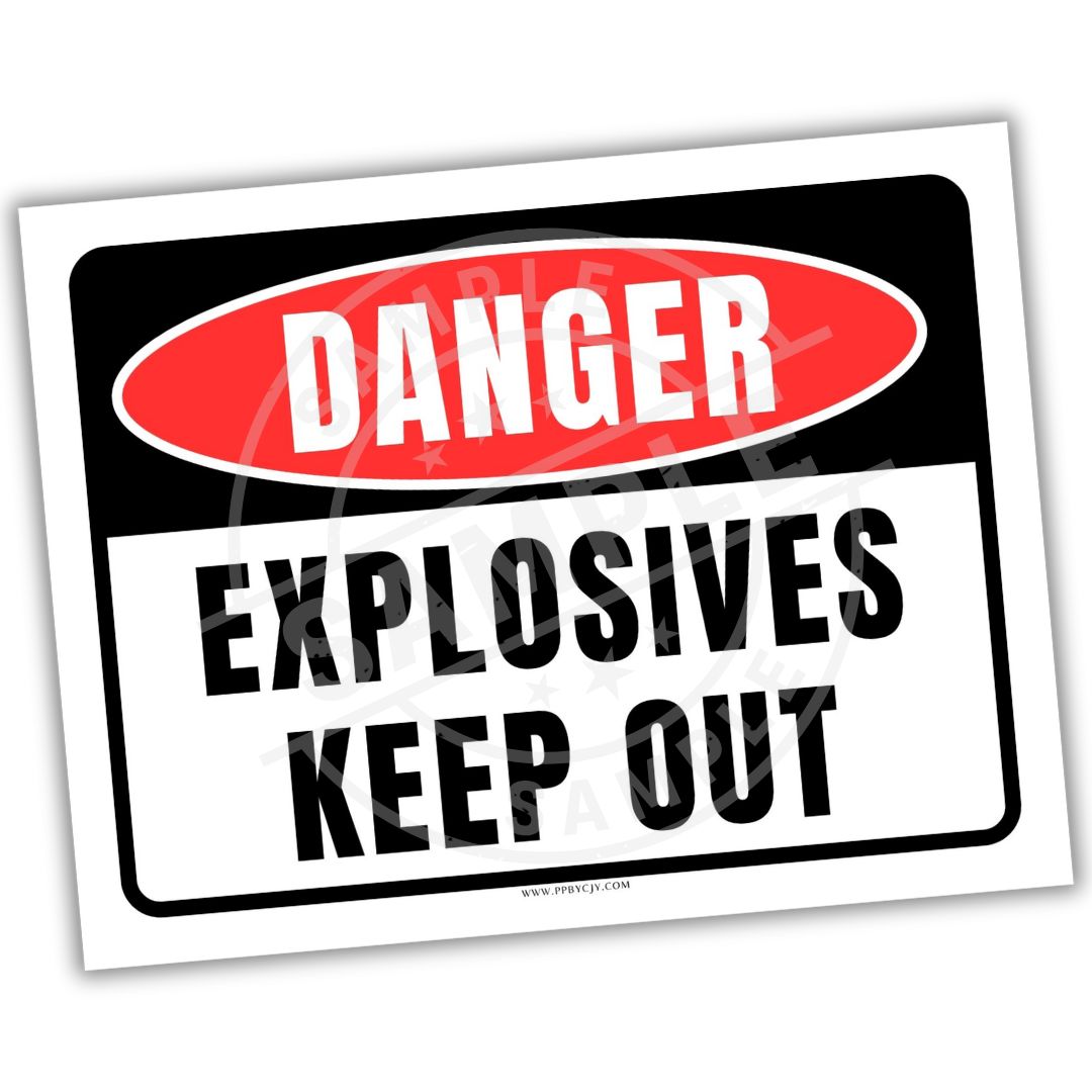 Warning sign with 'Danger Explosives Keep Out' text on a white background