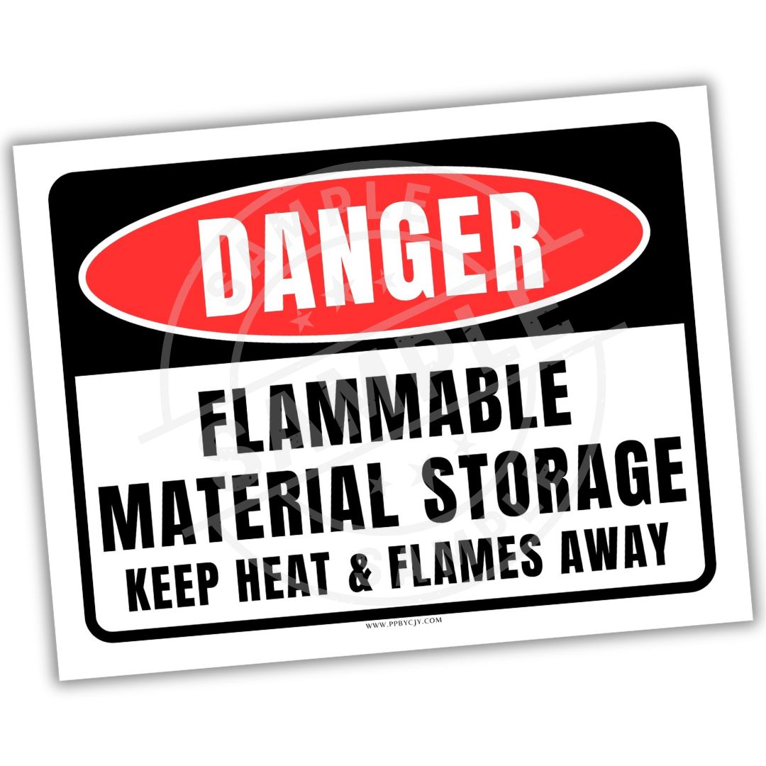 Warning sign with 'Danger Flammable Material Storage Keep Heat & Flames Away' text on a white background