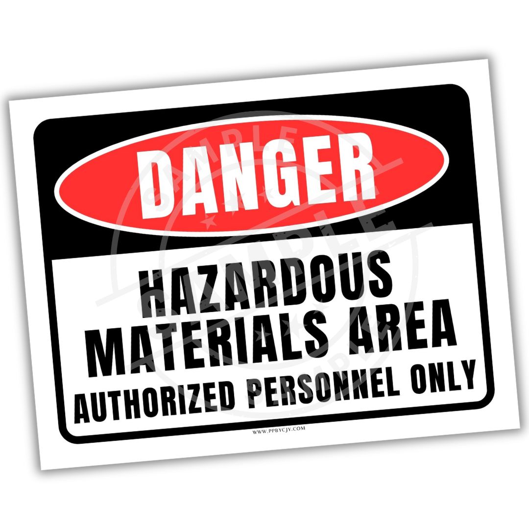 Warning sign with 'Danger Hazardous Materials Area Authorized Personnel Only' text on a white background