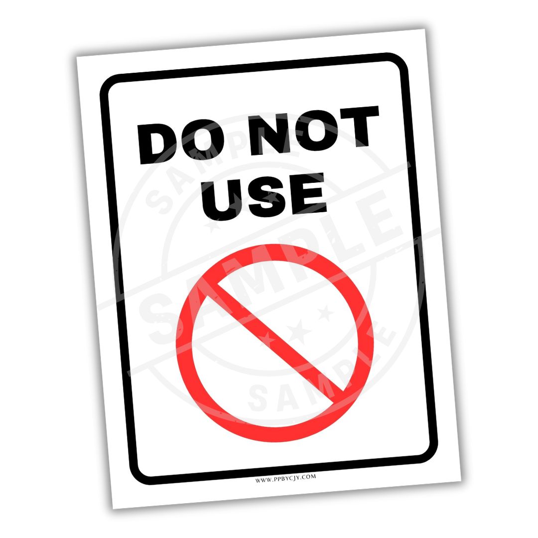 Sign with 'DO NOT USE' text and red prohibition symbol on a white background