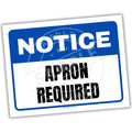 Sign with 'Notice Apron Required' text on a white background
