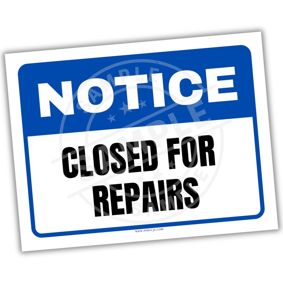 Notice sign indicating 'Closed for Repairs' with a blue border on a white background.