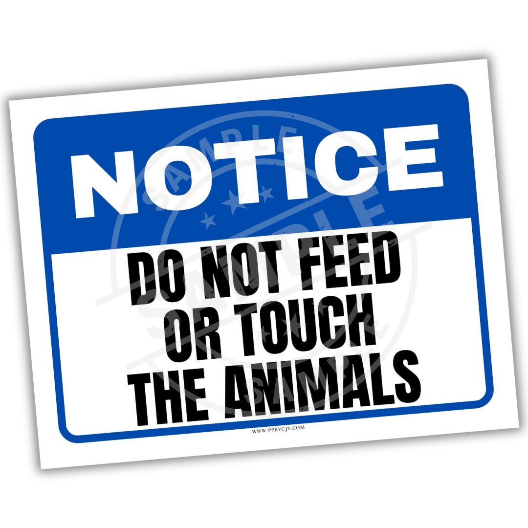 Notice sign with text 'Do not feed or touch the animals' on a white background