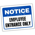 Notice sign with 'Employee Entrance Only' text on a white background