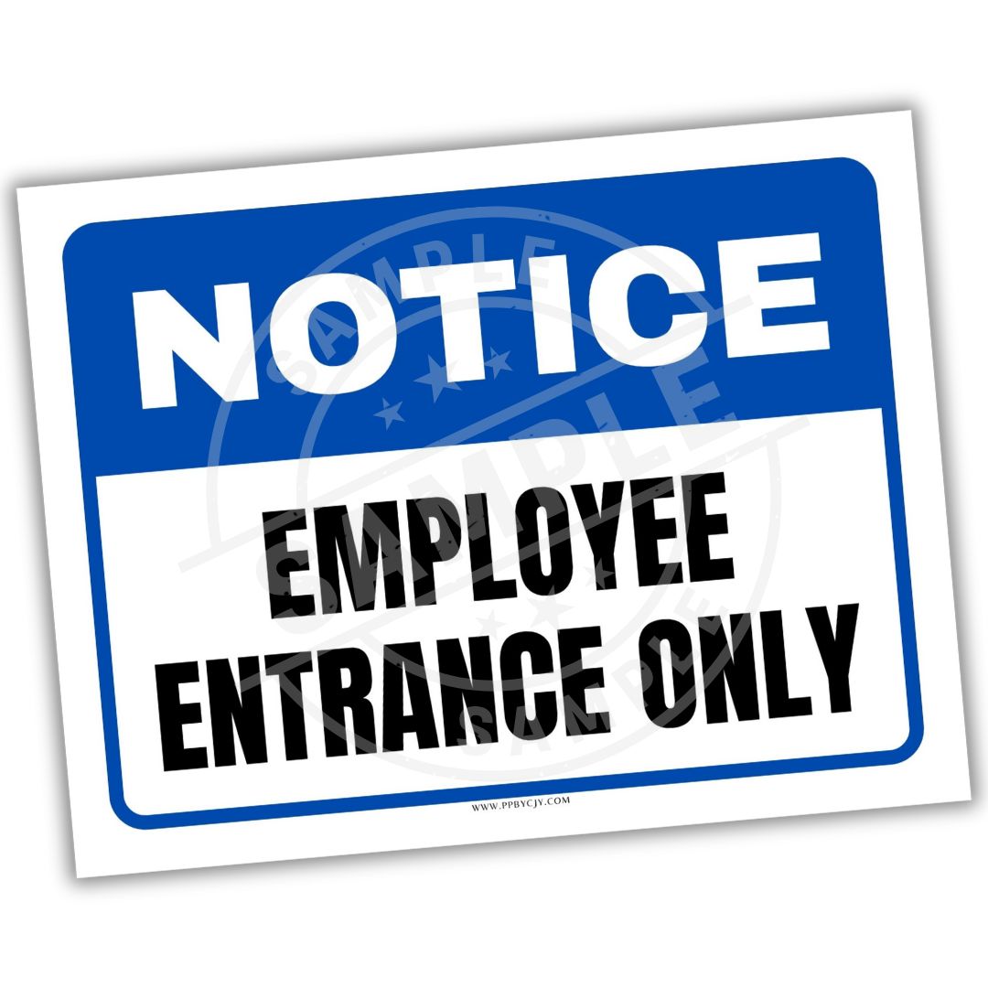 Notice sign with 'Employee Entrance Only' text on a white background