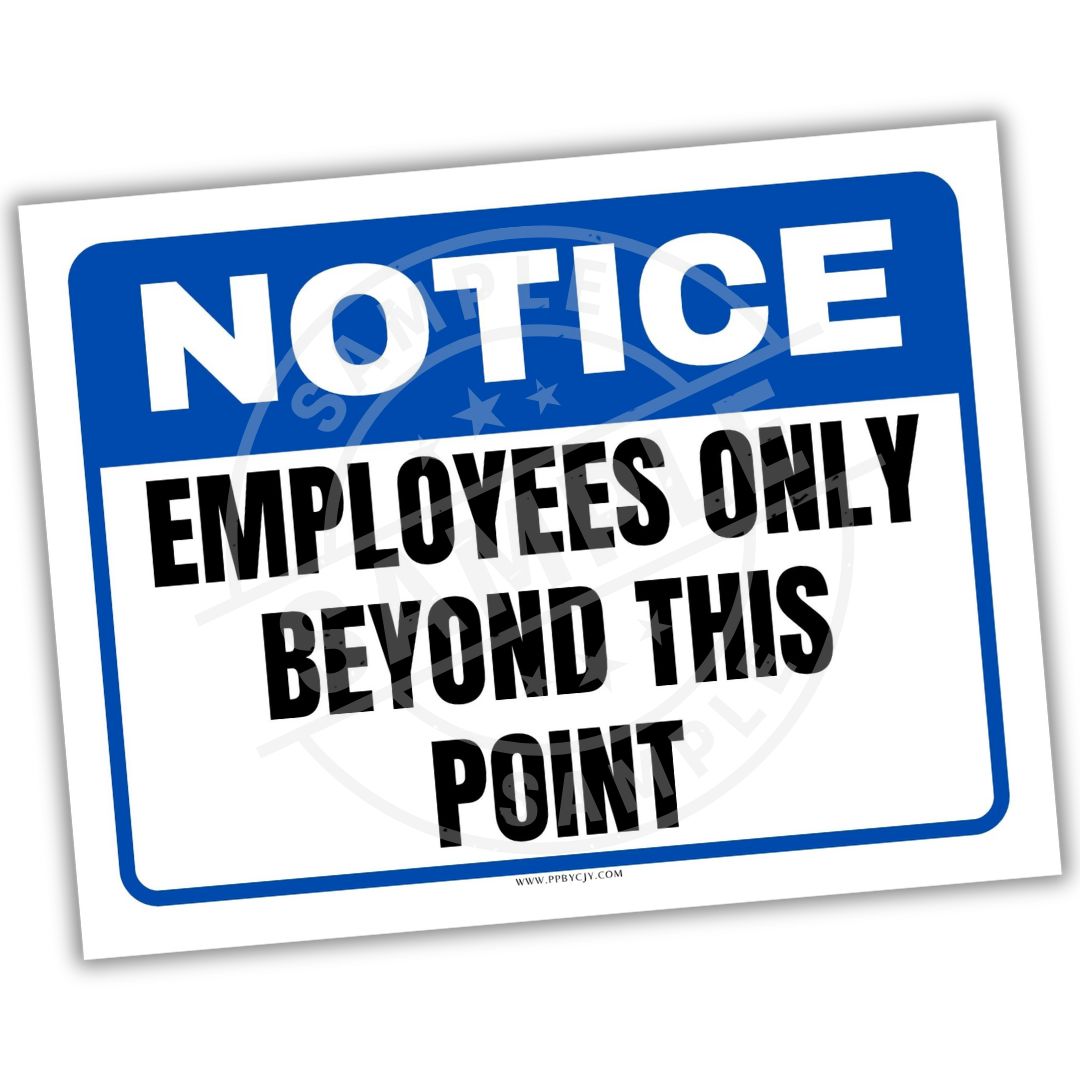 Notice sign with text 'Employees Only Beyond This Point' on a white background