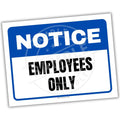 Notice sign with 'Employees Only' text on a white background