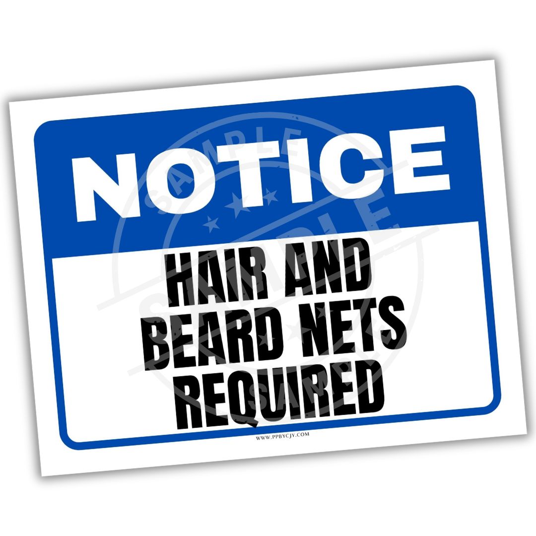 Notice sign with text 'Hair and Beard Nets Required' on a white background