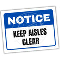 Notice sign with 'Keep Aisles Clear' text on a white background
