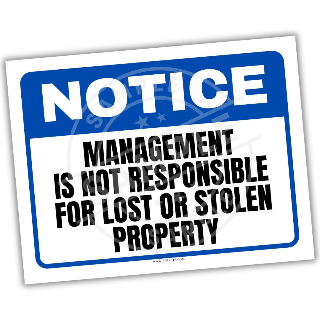 Notice sign with text 'Management is not responsible for lost or stolen property' on a white background