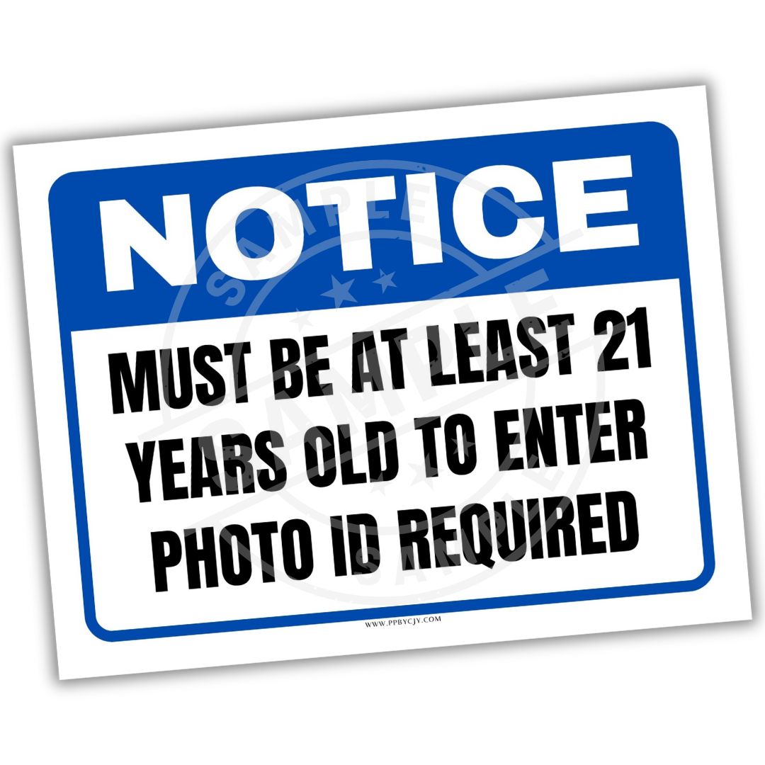 Notice sign indicating a minimum age requirement of 21 years with photo ID required.