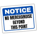 Notice sign with text 'No merchandise beyond this point' on a white background