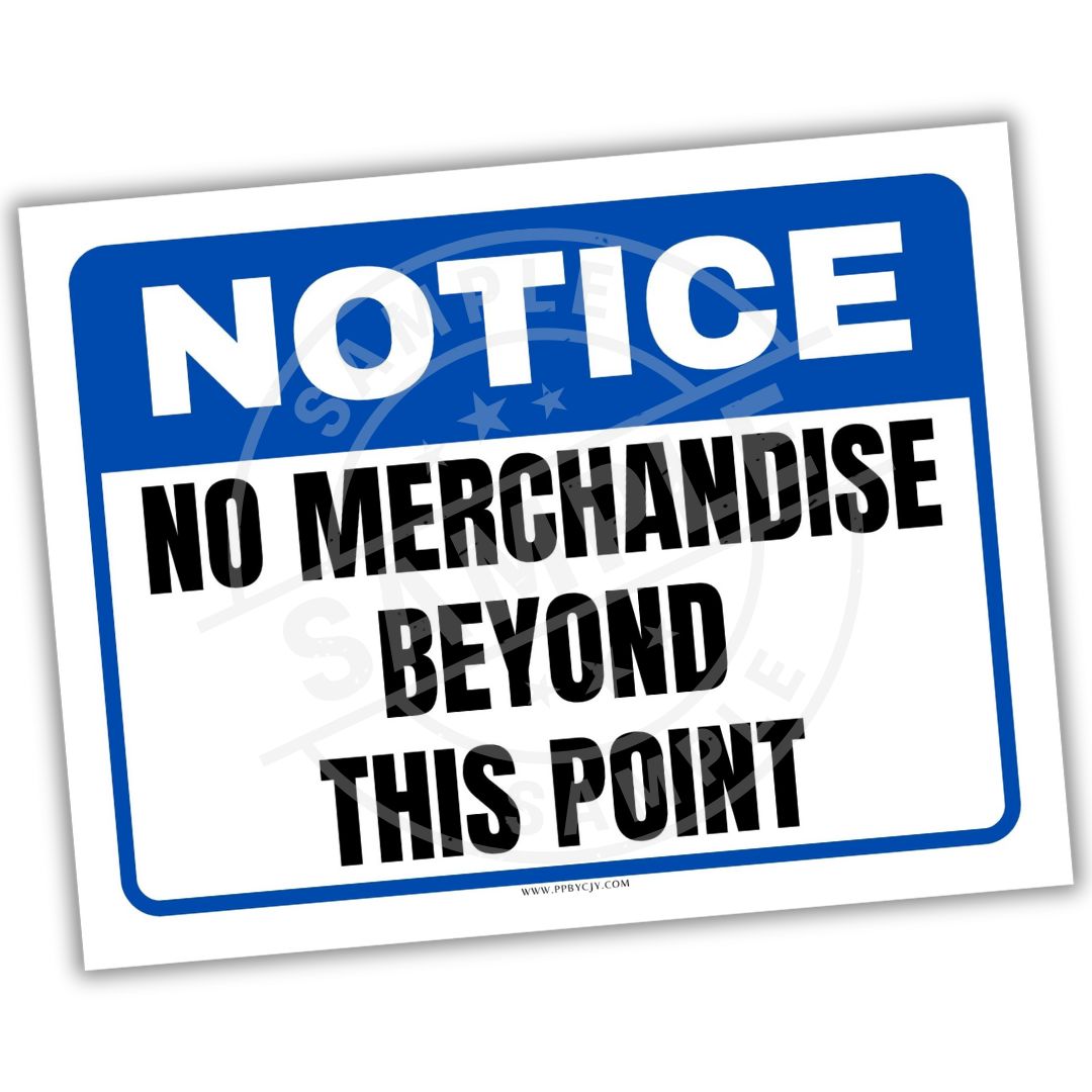 Notice sign with text 'No merchandise beyond this point' on a white background