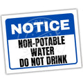 Notice sign indicating non-potable water do not drink with blue border