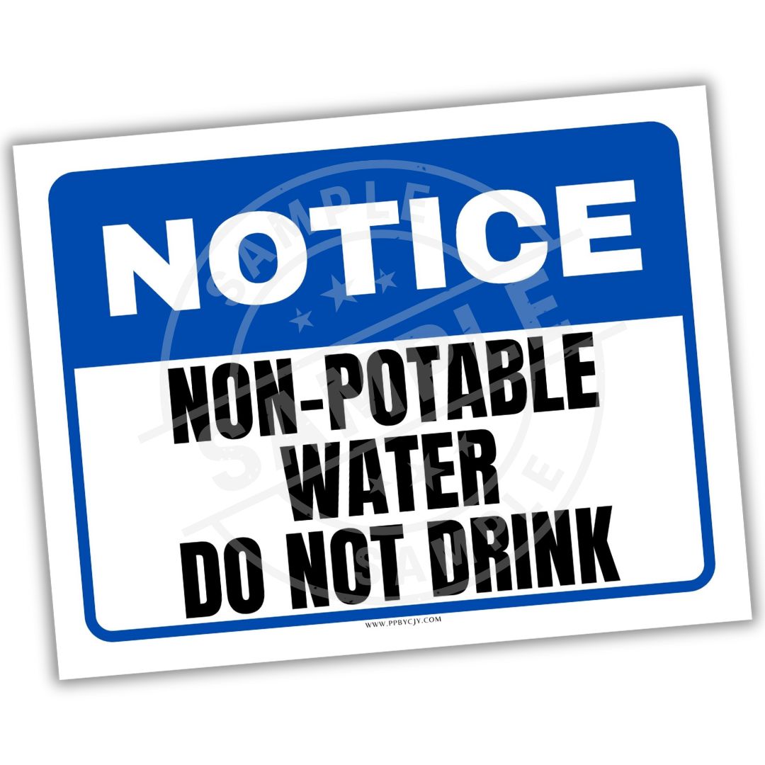 Notice sign indicating non-potable water do not drink with blue border