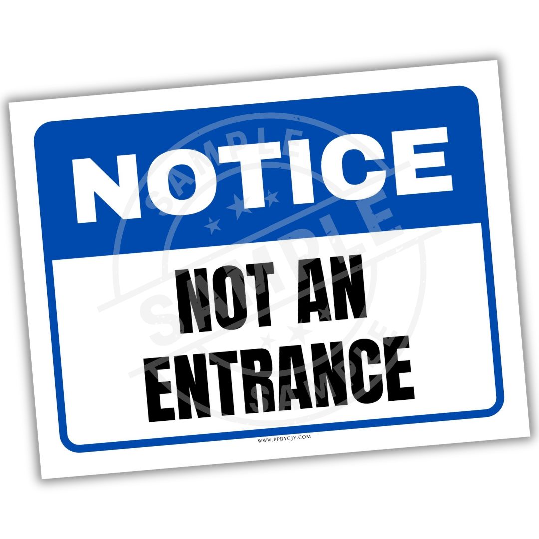 Notice sign with 'Not an Entrance' text on a white background